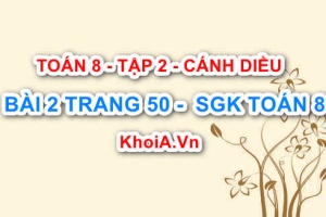 Bài 2 trang 50 Toán 8 Cánh Diều Tập 2